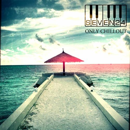 Seven24 - Only Chillout # 01-03 