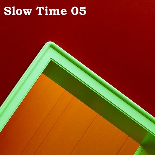 VA - Slow Time 01,02,03,05,07, 