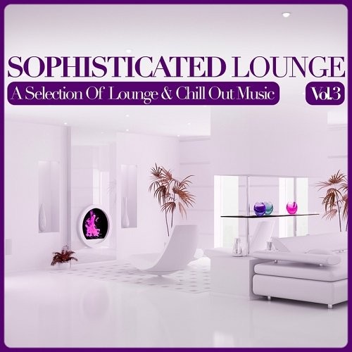 VA - Sophisticated Lounge Vol 1-3 