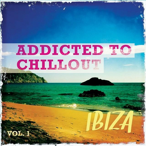VA - Addicted to Lounge Chillout Ibiza Vol 1-2 