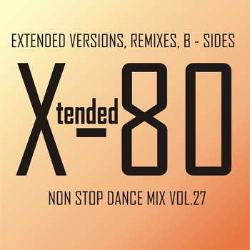 VA - Xtended 80 - Non Stop Dance Mix vol.26 - 27 