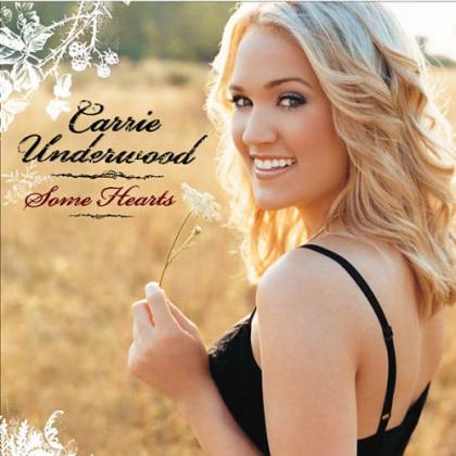 Carrie Underwood - Some Hearts - Carnival Ride 