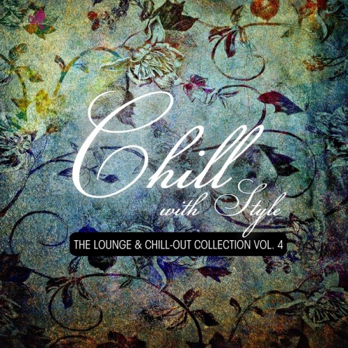 VA - Chill With Style The Lounge Chill Out Collection Vol 3-4 