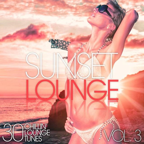 VA - Sunset Lounge, Vol. 3-4 - 30 Chillin' Lounge Tunes 