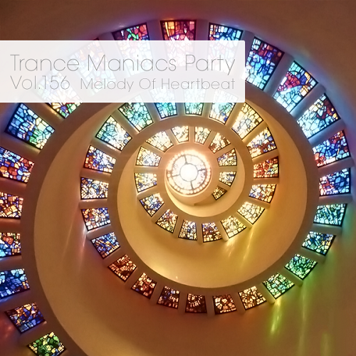 VA - Trance Maniacs Party: Melody Of Heartbeat #156-157 