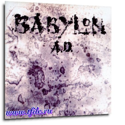 Babylon A.D. -  
