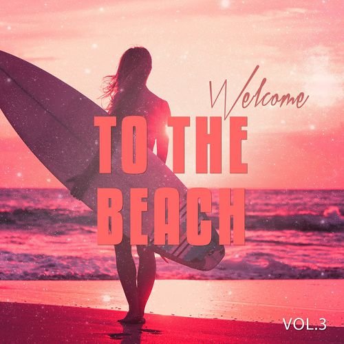 VA - Welcome To The Beach Vol 2-3 Sunny Chill Out Tunes 