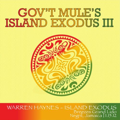 Gov t Mule - Island Exodus III Negril, Jamaica January 13th-17th 