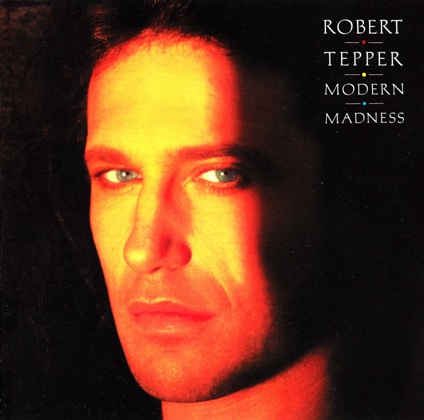 Robert Tepper - No Easy Way Out Modern Madness 