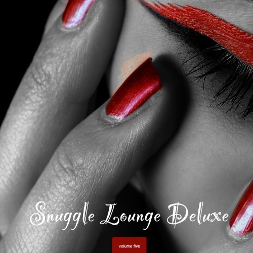 VA - Snuggle Lounge Deluxe, Vol. 1-5 