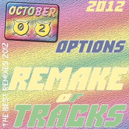 VA - Options Remake of Tracks 2012 Oct.01-08 