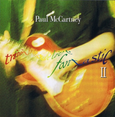 Paul McCartney - Tripping The Live Fantastic 