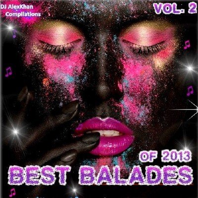 VA - Best Balades Of 2013! Vol.1-2 