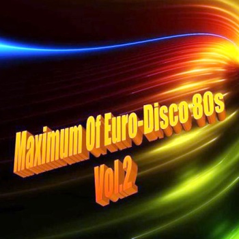 VA - Maximum Of Euro-Disco 80s Vol.1,2 