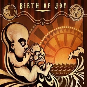 Birth Of Joy -  