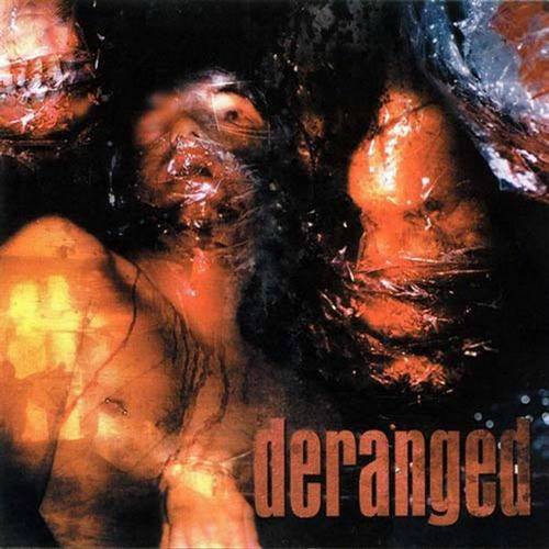 Deranged - Discography 