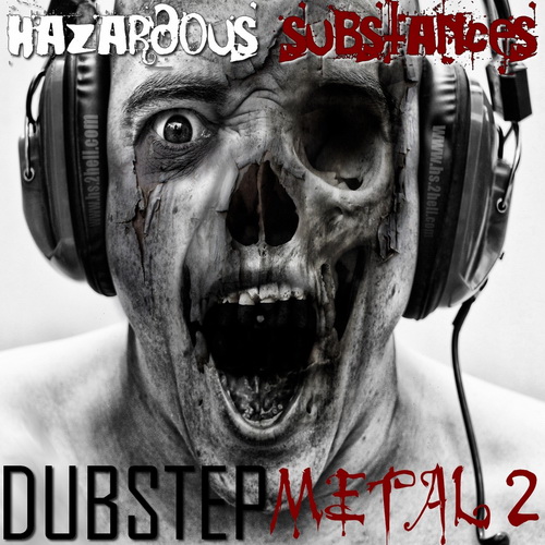 VA - Hazardous Substances - DubStep Metal 